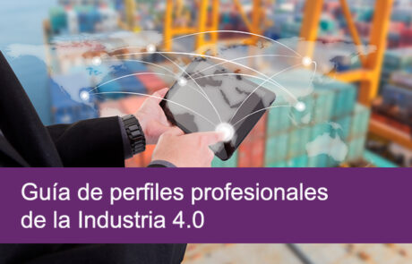 Guía de perfiles profesionales de la Industria 4.0